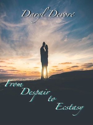 cover image of From Despair to Ecstasy